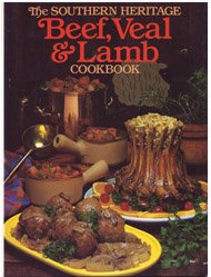 The Southern Heritage Beef, Veal & Lamb Cookbook (The Southern Heritage Cookbook Library)