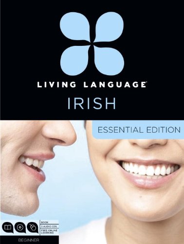 Living Language Irish, Essential Edition: Beginner course, including coursebook, 3 audio CDs, and free online learning by Living Language