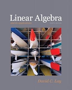 Linear Algebra and Its Applications, 4th Edition by David C. Lay