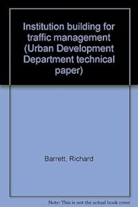 Institution building for traffic management (Urban Development Department technical paper)