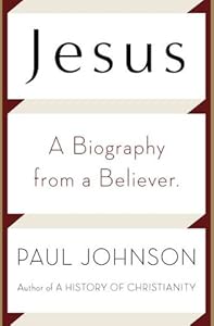 Jesus: A Biography, from a Believer