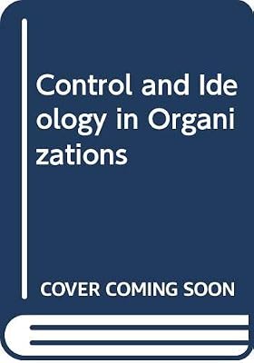 Control and Ideology in Organizations