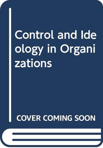 Control and Ideology in Organizations by G. Esland~Graeme Salaman