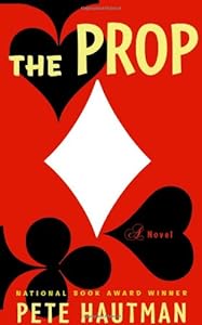 The Prop: A Novel