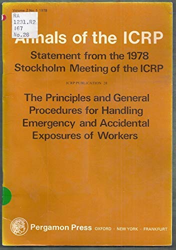 ICRP Publication 28: The Principles and General Procedures for Handling Emergency and Accidental Exposure of Workers by ICRP