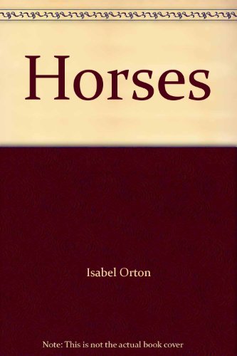 Horses by Isabel Orton