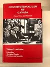 Constitutional law of Canada : cases, notes and materials