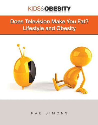 Does Television Make You Fat?: Lifestyle and Obesity by Rae Simons