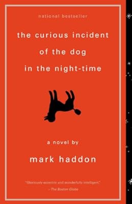 The Curious Incident of the Dog in the Night-Time: A Novel