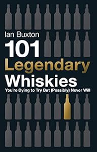 101 Legendary Whiskies You're Dying to Try But