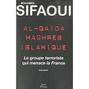 Al-Qaïda Maghreb islamique : Le groupe terroriste qui menace la France