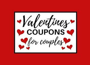 Valentines Coupons For Couples: Romantic And Fun Coupon Book, Valentine’s Day Vouchers For Lovers by Sarcastic Teardrop Press