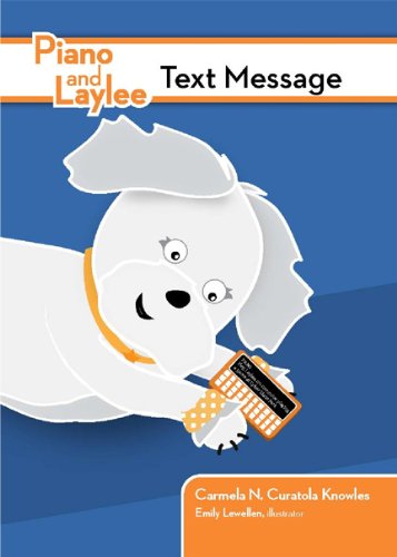 Piano and Laylee Text Message (Piano and Laylee Learning Adventures)