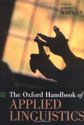 The Oxford Handbook of Applied Linguistics (Oxford Handbooks)