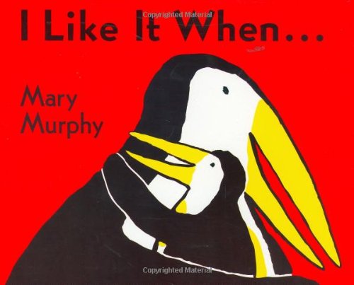 I Like It When . . . by Mary Murphy