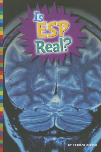 Is ESP Real? by Patrick Perish