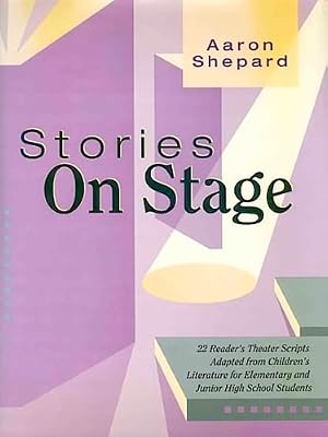 Stories on Stage: Scripts for Reader's Theater (First Edition)