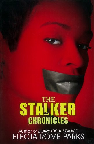 The Stalker Chronicles (Urban Renaissance) by Electa Rome Parks