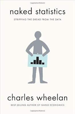 Naked Statistics: Stripping the Dread from the Data
