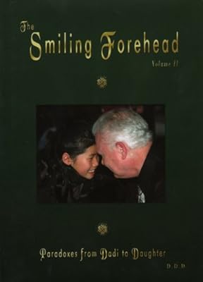 The Smiling Forehead (Paradoxes from Dadi to Daughter)