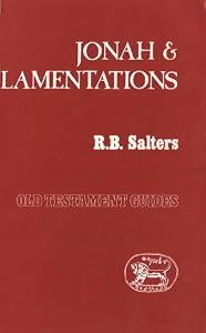 Jonah and Lamentations (Old Testament Guides) by R. B. Salters