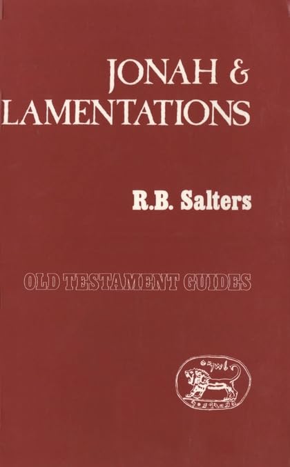 Jonah and Lamentations (Old Testament Guides) by R. B. Salters