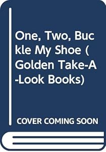 One, Two, Buckle My Shoe (Golden Take-A-Look Books)
