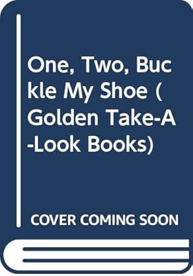 One, Two, Buckle My Shoe (Golden Take-A-Look Books)