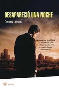 Desaparecio una noche (Gone, Baby, Gone) (Negra (RBA Libros)) (Spanish Edition)