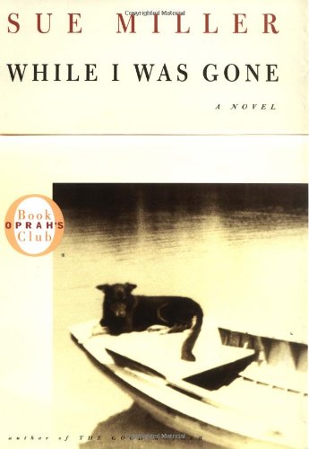 While I Was Gone by Sue Miller