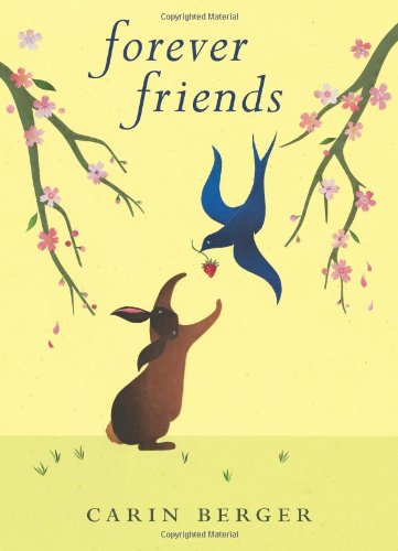 Forever Friends by Carin Berger