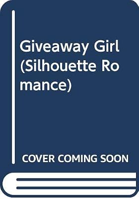 Giveaway Girl (Silhouette Romance)