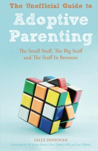 The Unofficial Guide to Adoptive Parenting by Sally Donovan
