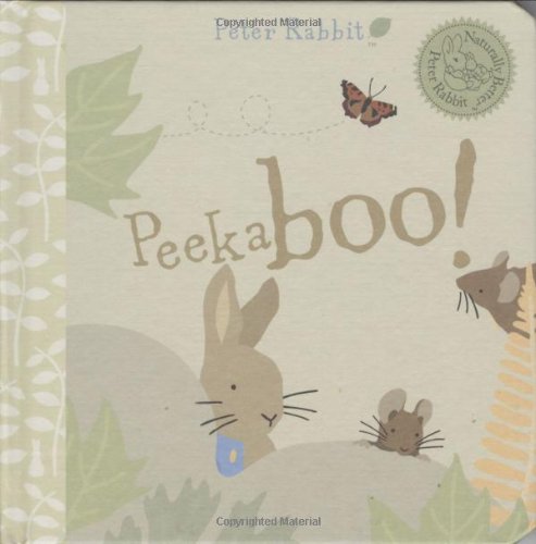 Peter Rabbit Peekaboo! (Peter Rabbit Naturally Better) by Beatrix Potter