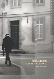 Monsieur Ambivalence: A post-literate fable