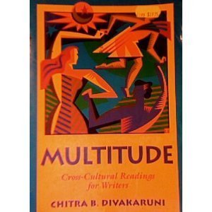 Multitude: Cross-Cultural Readings for Writers by Chitra Banerjee Divakaruni