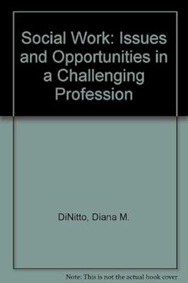 Social Work: Issues and Opportunities in a Challenging Profession