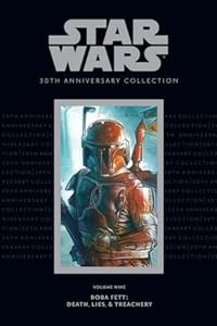 Star Wars 30th Anniversary Collection, Volume 9: Boba Fett: Death, Lies, and Treachery