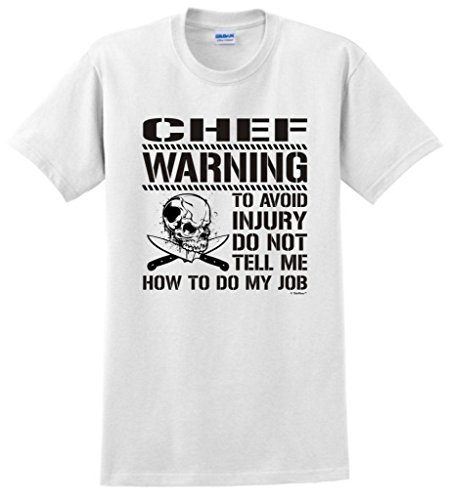 Avoid Injury Don't Tell Me How To Do My Job Chef T-Shirt