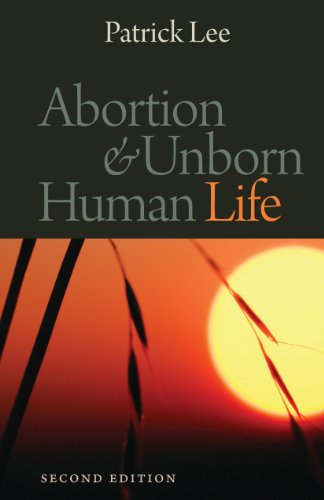 Abortion and unborn human life by Patrick Lee