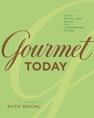Gourmet Today: More than 1000 All-New Recipes for the Contemporary Kitchen