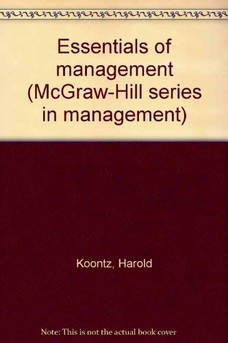 Essentials of management (McGraw-Hill series in management) by Harold Koontz