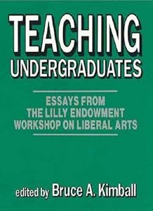 Teaching Undergraduates (Frontiers of Education) by Bruce A. Kimball