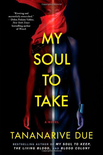My Soul to Take: A Novel by Tananarive Due