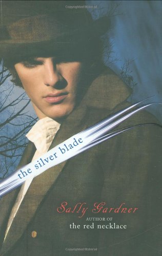 The Silver Blade by Sally Gardner