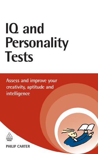 IQ and Personality Tests: Assess Your Creativity, Aptitude and Intelligence (Careers & Testing) by Philip Carter