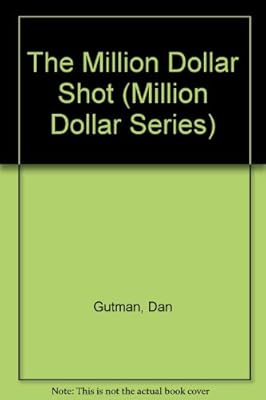 The Million Dollar Shot