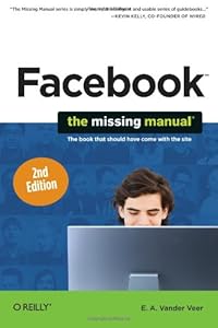 Facebook: The Missing Manual