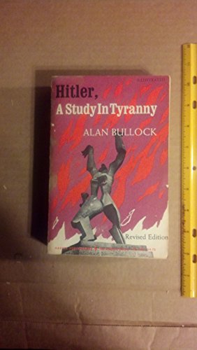 Hitler: A Study in Tyranny by Alan Bullock