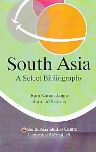 South Asia: A Select Bibliography (2010-2013) by unknown author